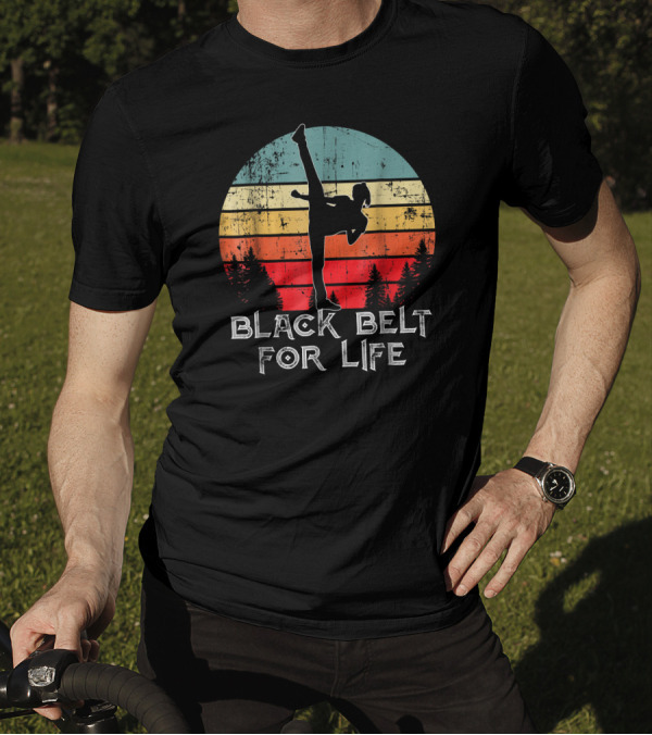 Black Belt For Life Karate Retro Vintage Taekwondo TKD Martia T-Shirt