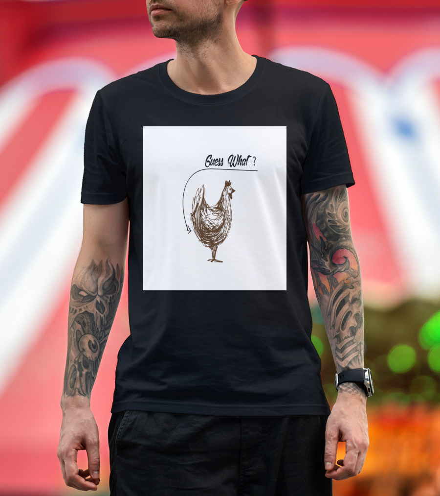 GUESS WHAT CHICKEN BUTT ARROW HUMOR T-Shirt