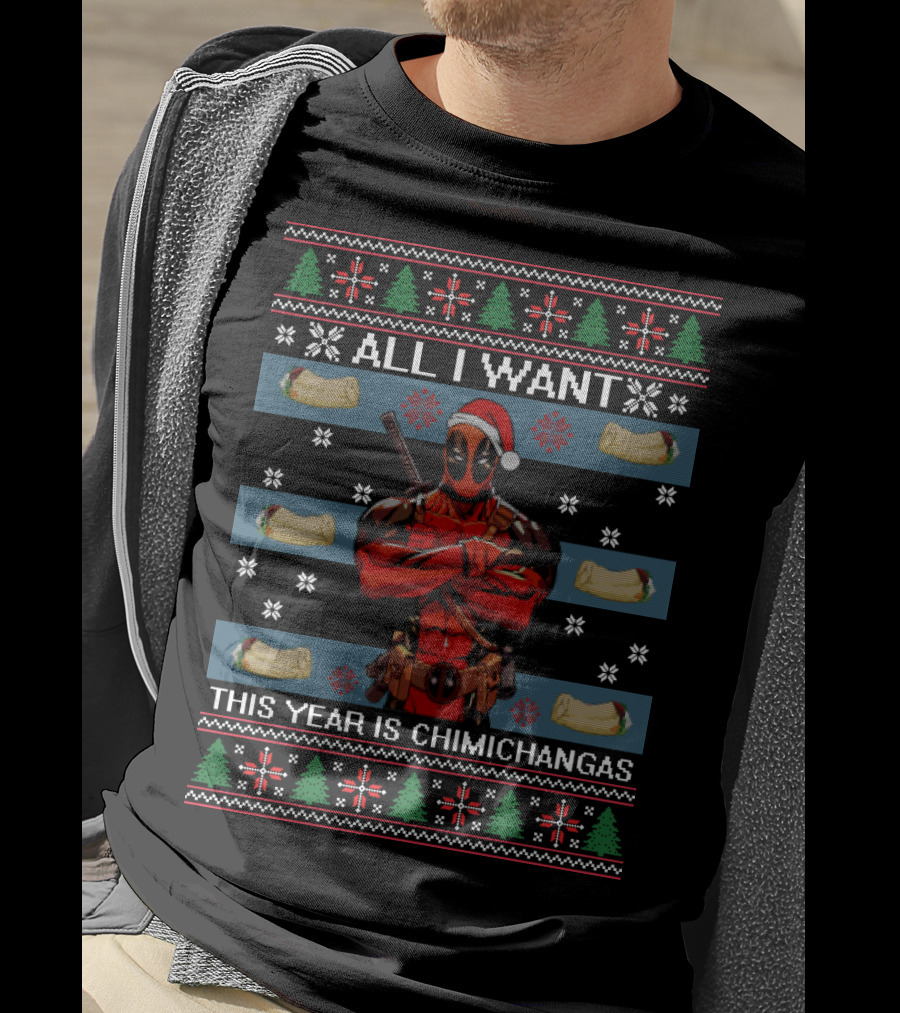 All I Want This Year Is Chimichangas Deadpool Christmas T-Shirt