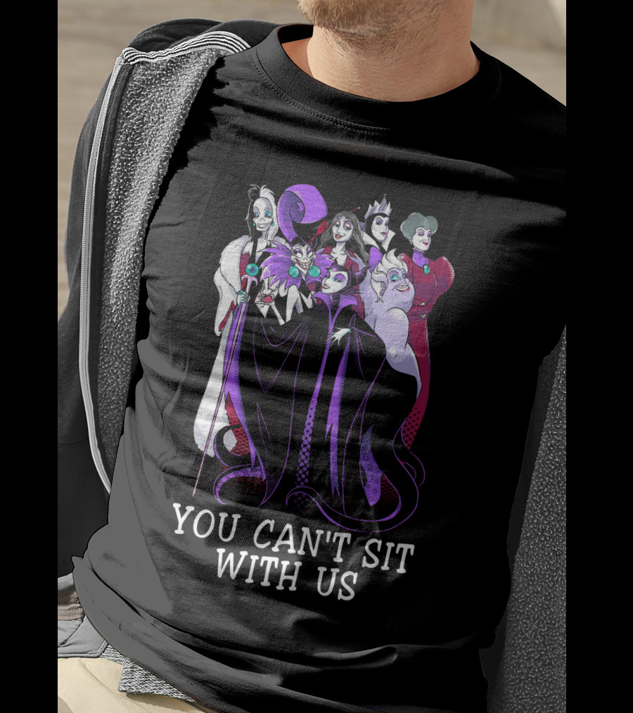 Disney Villains You Can't Sit With Us T-Shirt