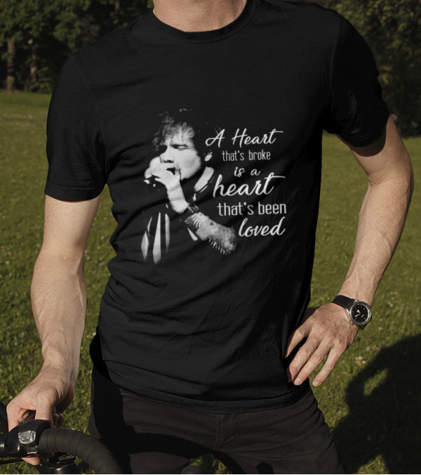 A Heart That's Broke Is A Heart That's Been Loved Singer Microphone Performance T-Shirt