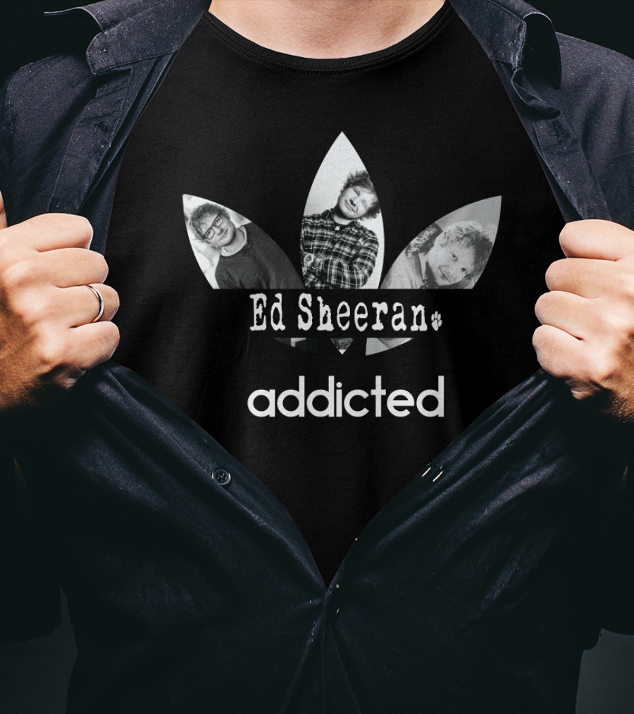 Ed Sheeran Addicted T-Shirt