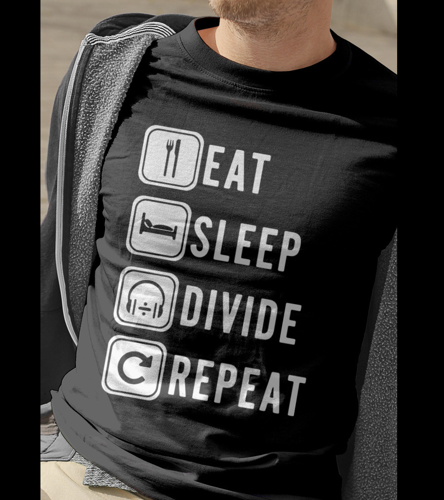 Eat Sleep Divide Repeat T-Shirt