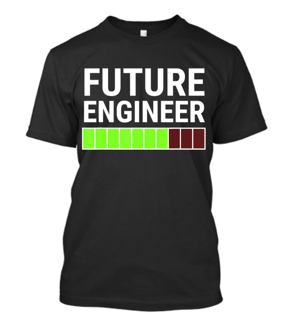 Future Engineer Loading Bar Progress Cool T-Shirt
