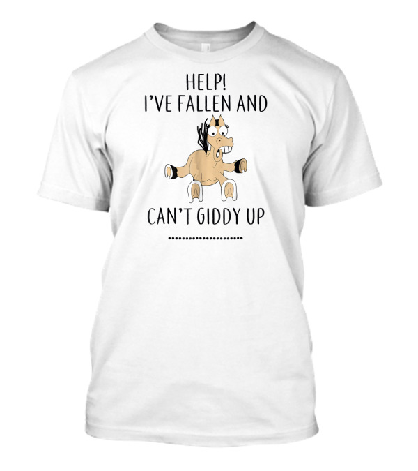 Help I've Fallen And Can't Giddy Up Funny Horse Cartoon T-Shirt