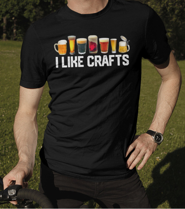 I LIKE CRAFTS Craft Beer Microbrew Hops Fun Beer Glasses Variety T-Shirt