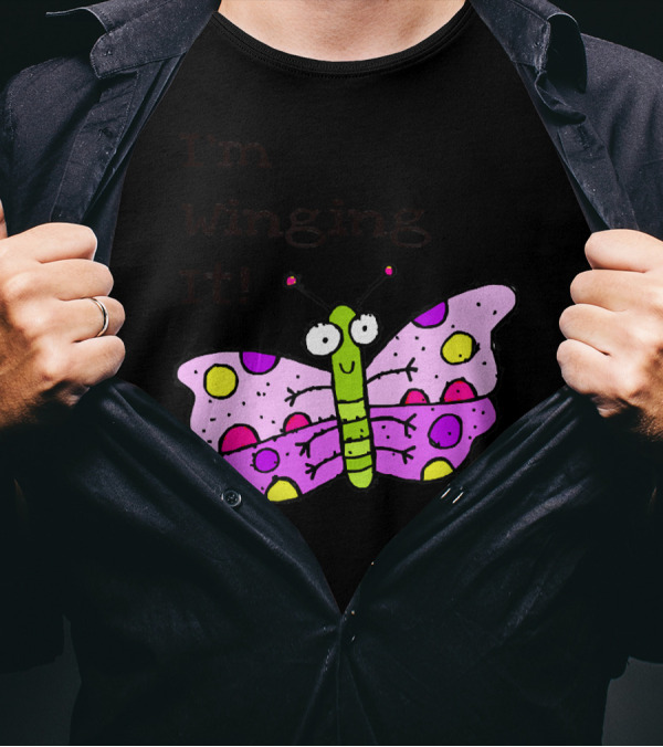 I'M WINGING IT WITH CUTE COLORFUL BUTTERFLY T-Shirt