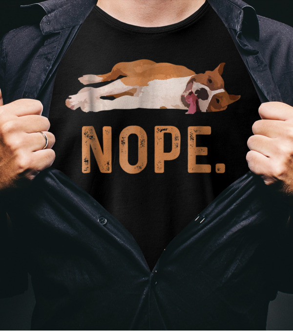 Nope Funny Lazy Pit Bull Lying Down T-Shirt