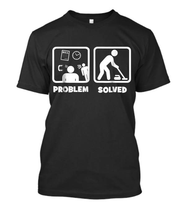 Problem Solved With Curling Bill Clock Curler T-Shirt