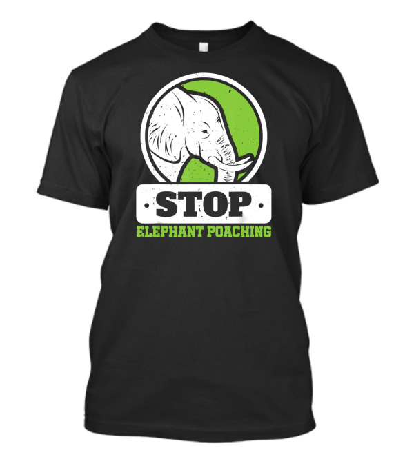 STOP Elephant Poaching Save The Elephants T-Shirt