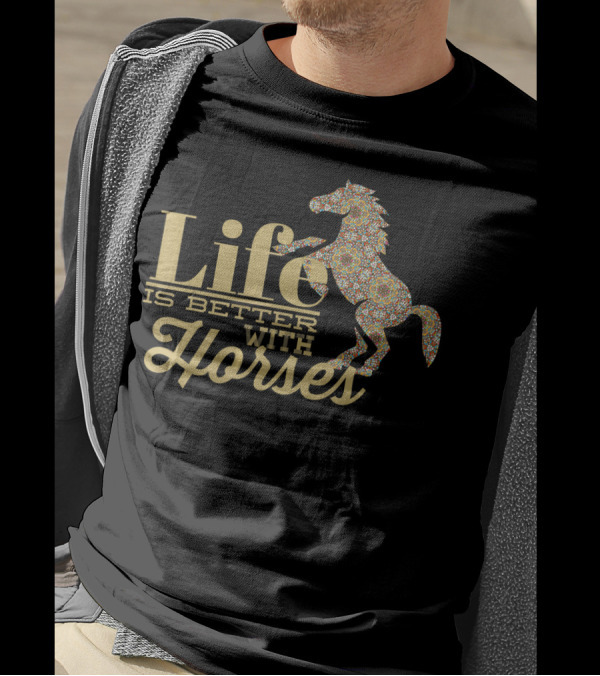 Sophisticated Life Is Better With Horses Intricate Horse T-Shirt