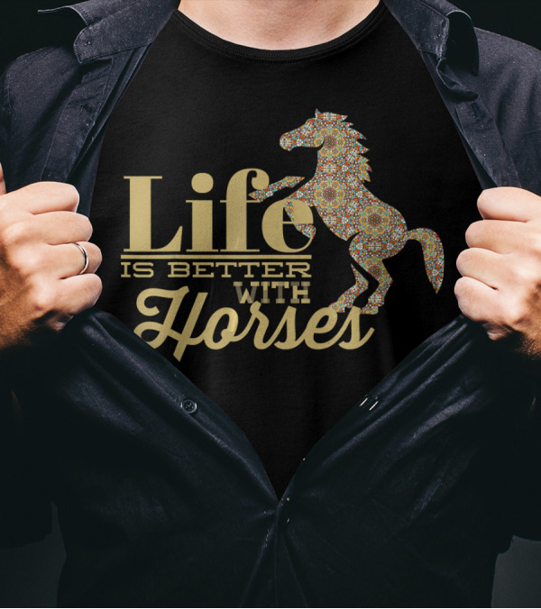 Sophisticated Life Is Better With Horses Intricate Horse T-Shirt