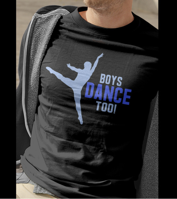 Boys Dance Too Ballet Pointe Dancer T-Shirt