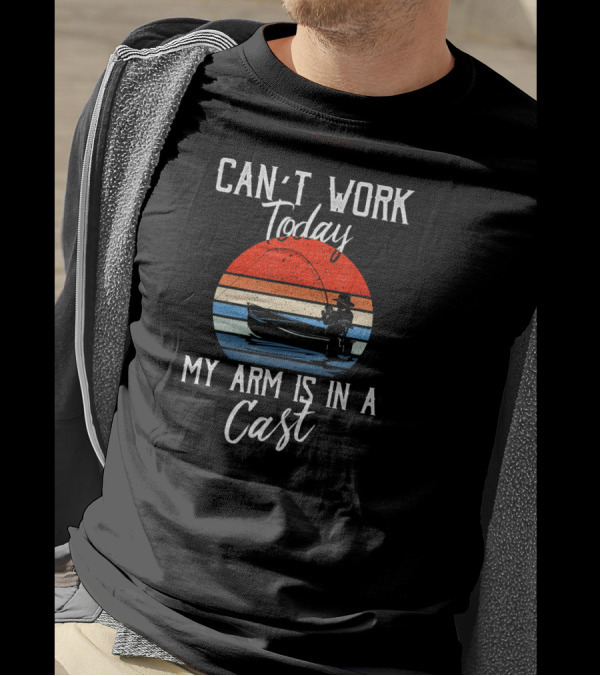 Can't Work Today My Arm Is In A Cast Fishing Retro Sunset T-Shirt