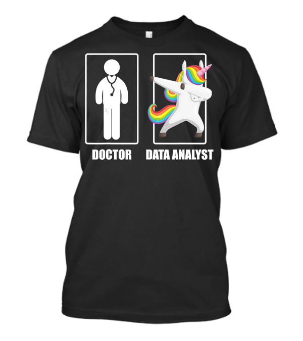 Doctor Stethoscope Vs Unicorn Data Analyst Dabbing T-Shirt