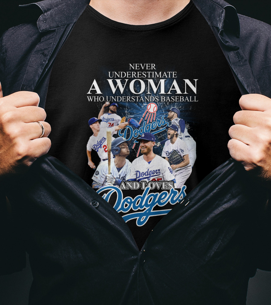 Never Underestimate A Woman Who Understands Baseball And Loves Dodgers T-Shirt