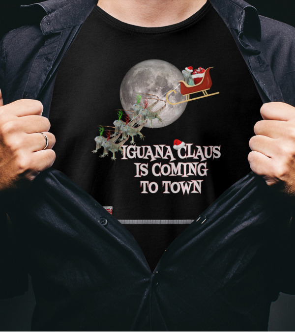 Iguana Claus Is Coming To Town Christmas Iguana Funny T-Shirt