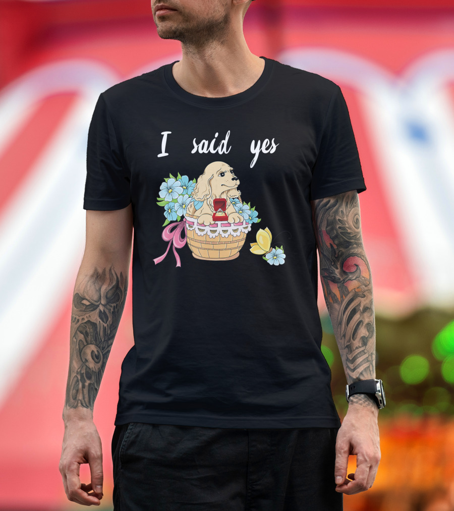 I Said Yes Golden Retriever Engagement Ring Box Basket T-Shirt
