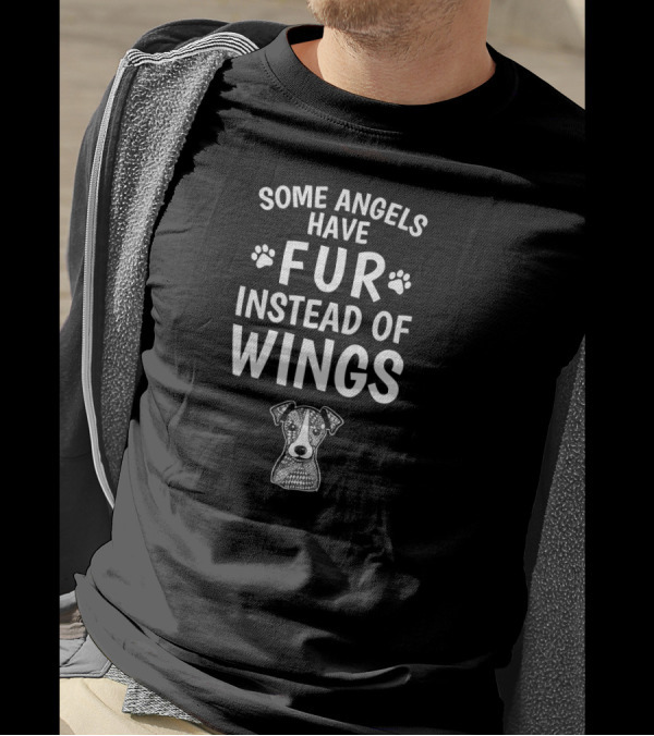 Some Angels Have Fur Instead Of Wings Jack Russell Terrier T-Shirt