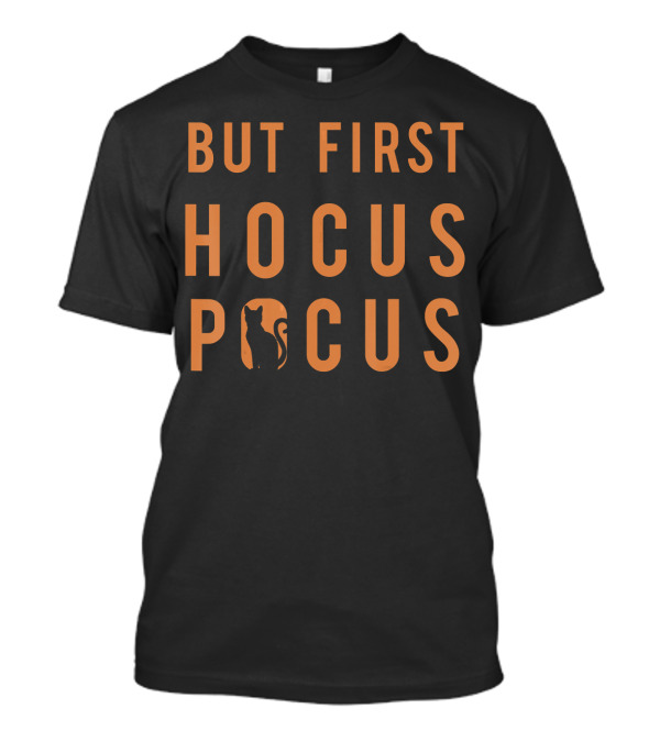 But First Hocus Pocus Halloween Cat T-Shirt