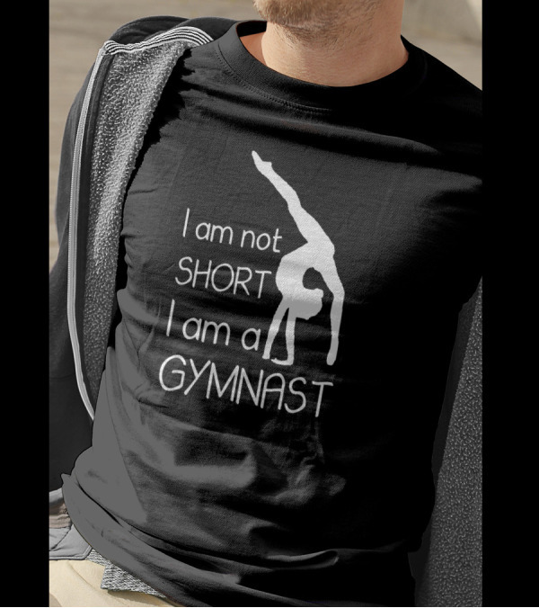 I Am Not Short I Am A Gymnast Gymnastics T-Shirt