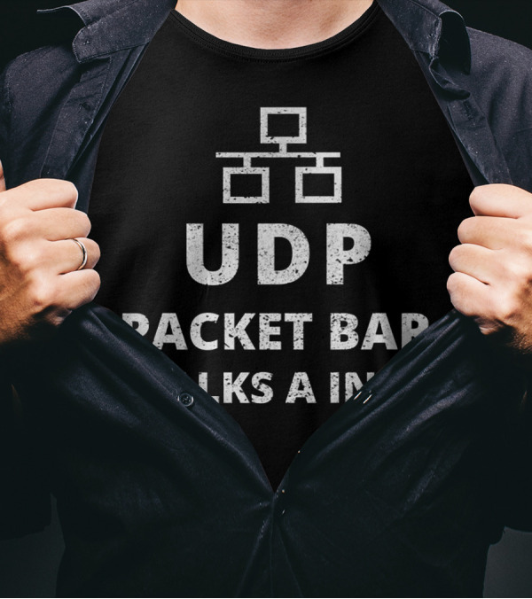 UDP Packet Bar Walks A Into Network En T-Shirt