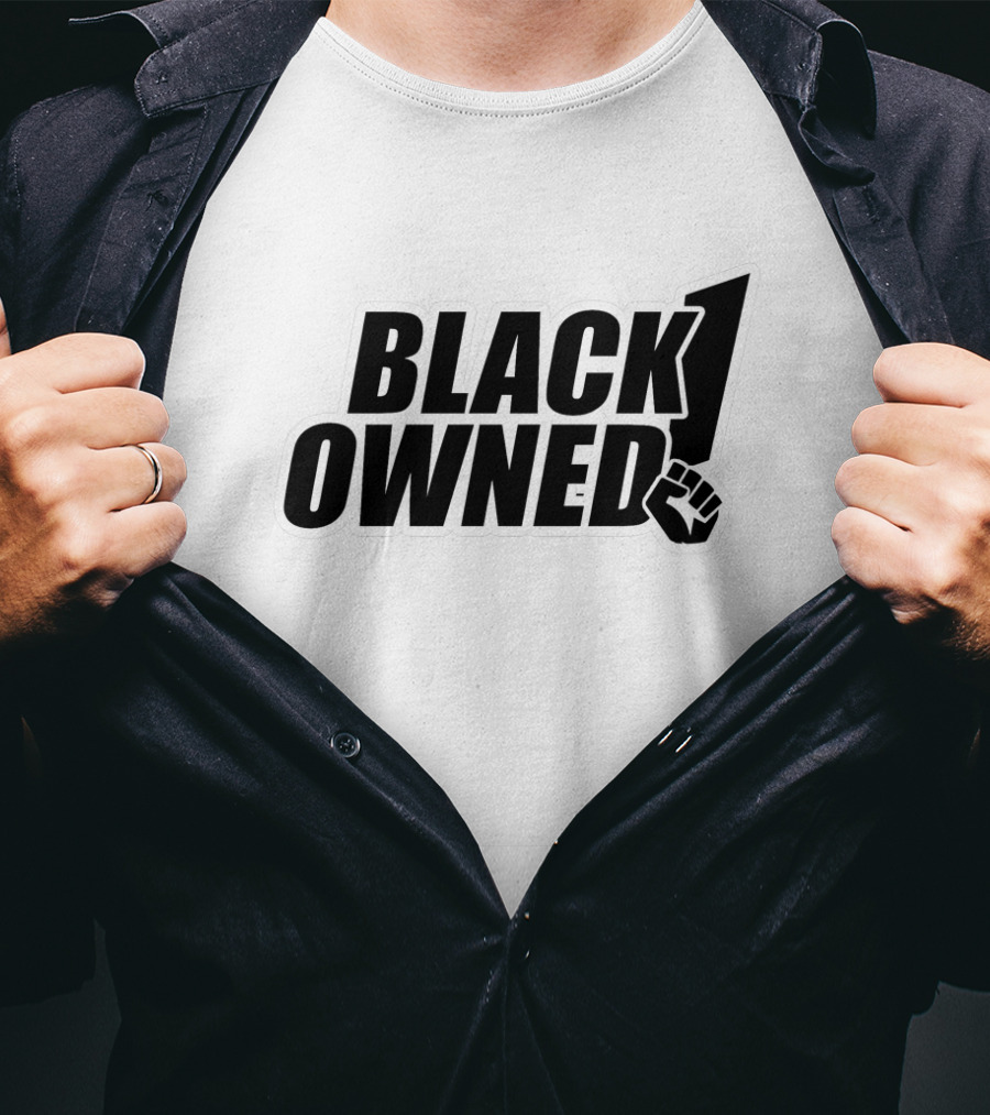 BLACK OWNED Raised Fist Symbol Empowerment T-Shirt