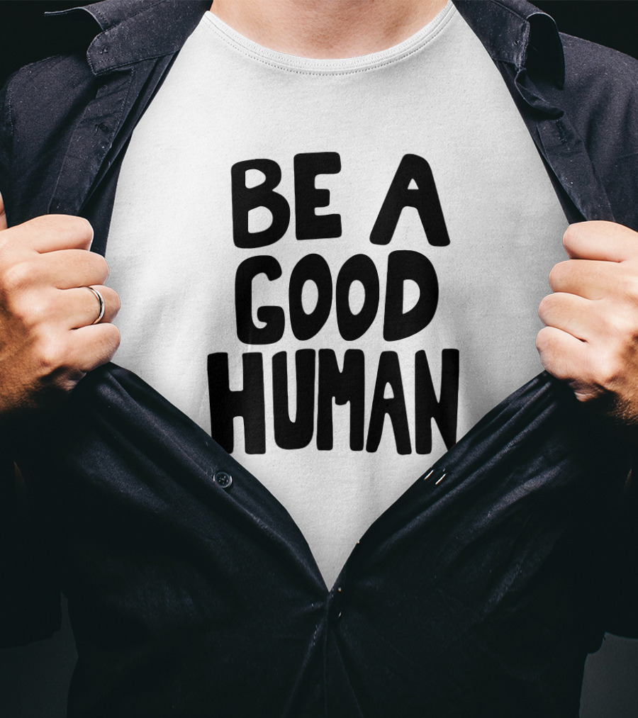 Nomad Be A Good Human T-Shirt