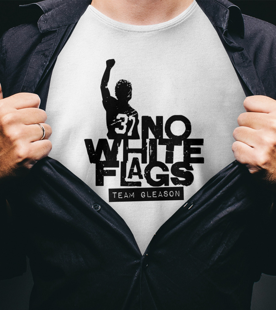 No White Flags Team Gleason 37 T-Shirt