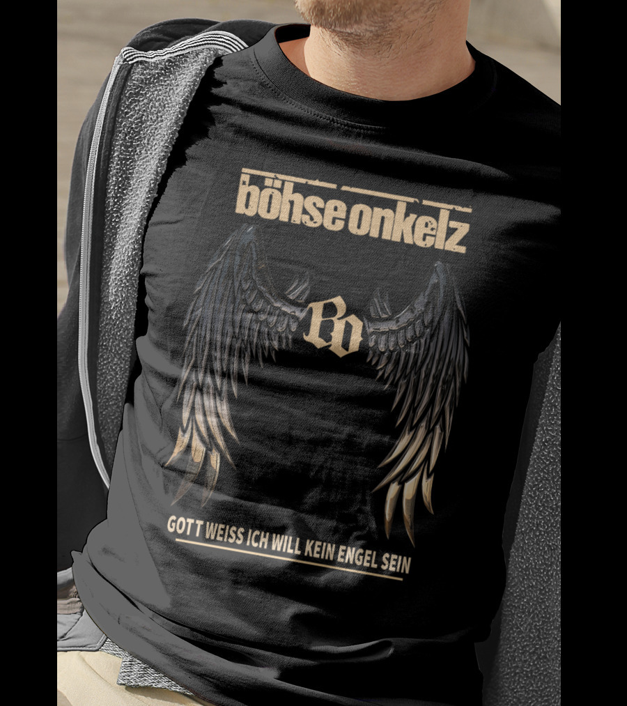 Böhse Onkelz Gott Weiss Ich Will Kein Engel Sein Wings Bo T-Shirt