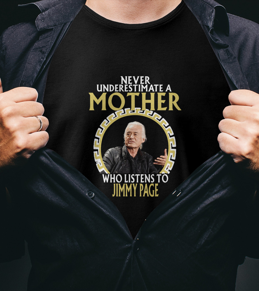 Never Underestimate A Mother Who Listens To Jimmy Page T-Shirt