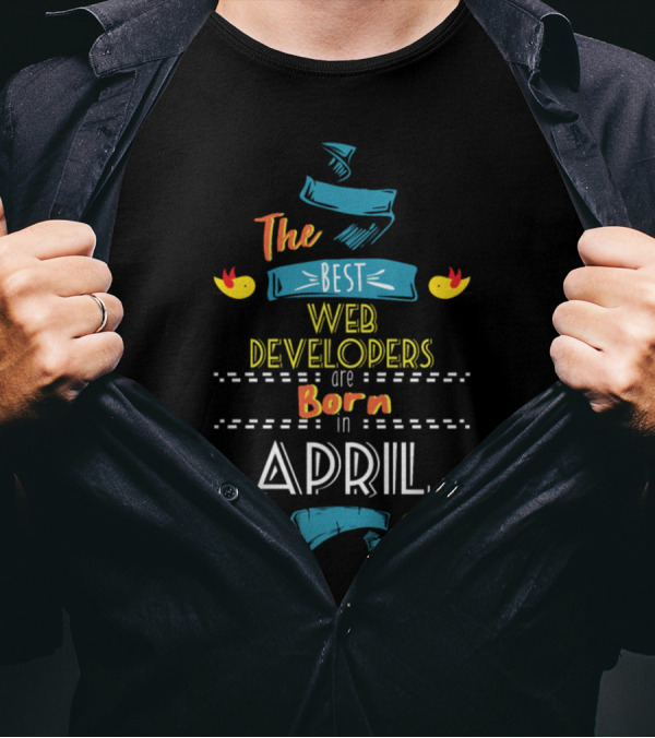 The Best Web Developers Are Born In April With Colorful Banner And Bird Accents T-Shirt