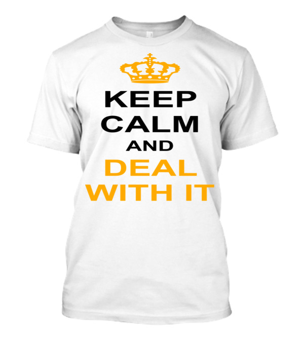 Keep Calm And Deal With It Crown Inspired Motif T-Shirt