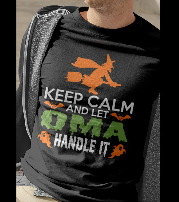 Keep Calm And Let Oma Handle It Halloween Witch Bats Ghosts T-Shirt