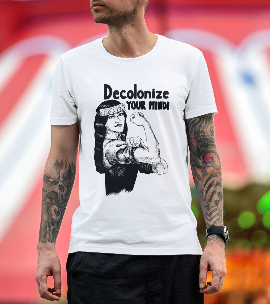 Decolonize Your Mind Empowerment with Rosie the Riveter T-Shirt