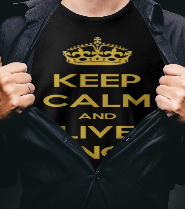 Keep Calm And Live Once Crown Motivational T-Shirt