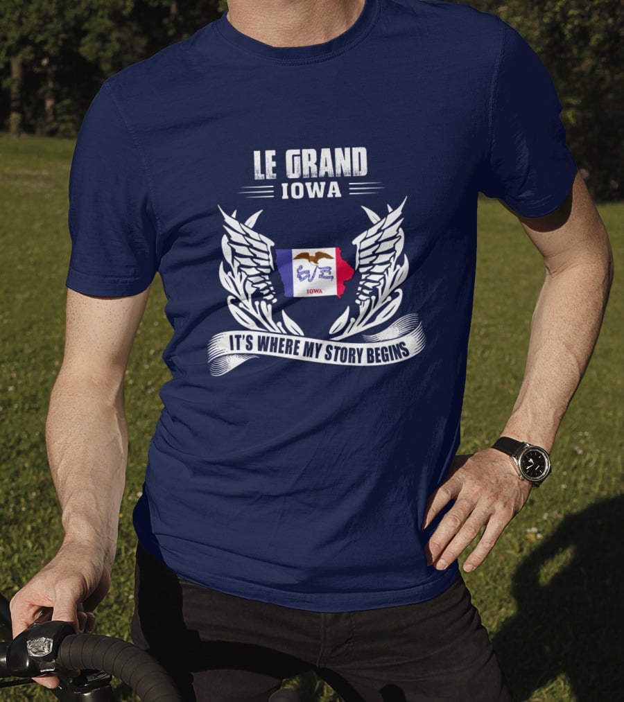 Le Grand Iowa It's Where My Story Begins T-Shirt