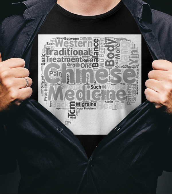 Chinese Medicine Traditional Body Balance Treatment Western Health Basics Wordcloud Concept T-Shirt