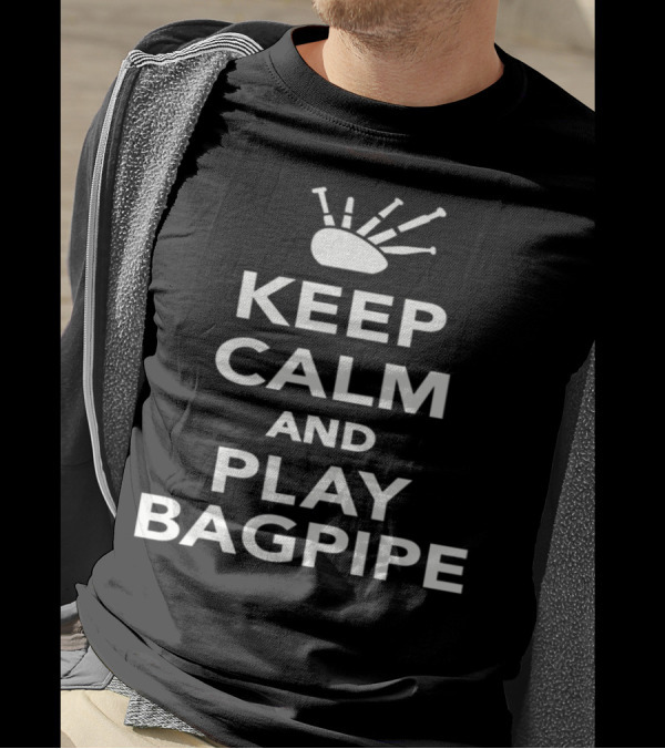 Keep Calm And Play Bagpipe With Iconic Bagpipe T-Shirt