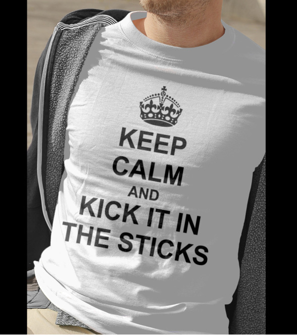 Keep Calm And Kick It In The Sticks Crown T-Shirt