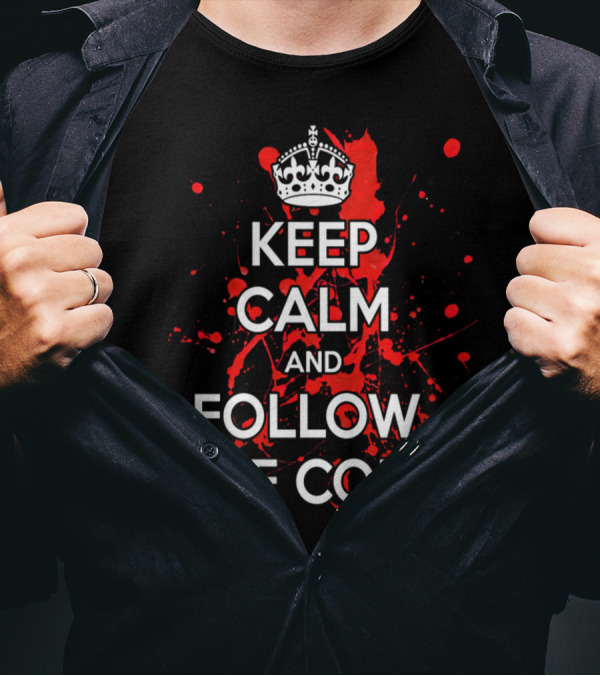 Keep Calm And Follow The Code Red Splatter Crown T-Shirt