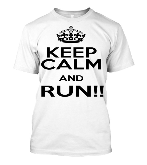 Keep Calm And Run Motivational Crown Logo Phrase T-Shirt