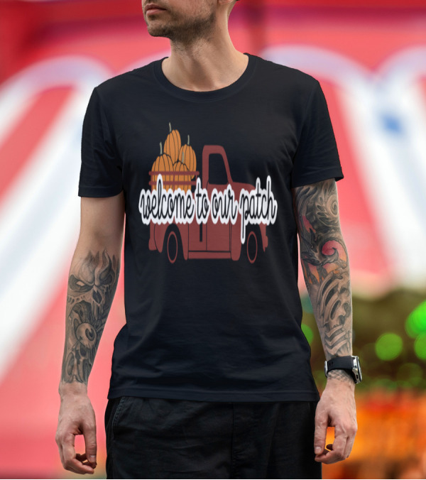 Premium T-Shirt: Welcome to Our Patch Autumn Pumpkins in Vintage Truck T-Shirt Welcome to Our Patch Autumn Pumpkins in Vintage Truck T-Shirt