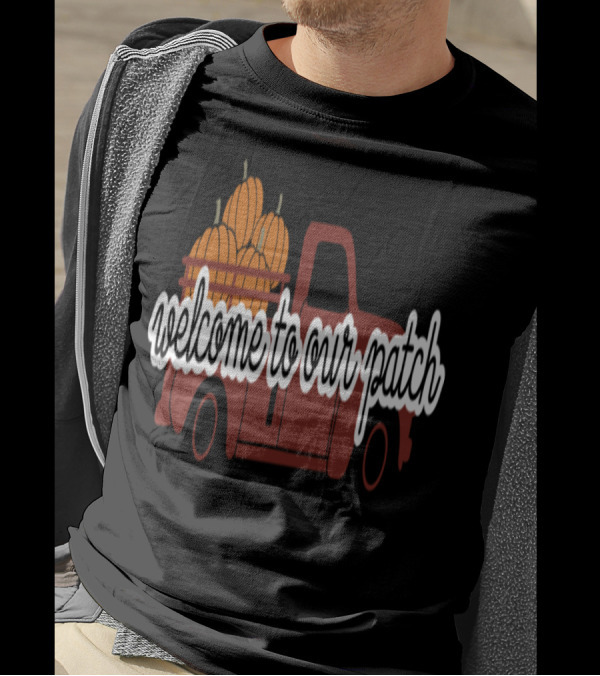 Welcome To Our Patch Autumn Pumpkins In Vintage Truck T-Shirt