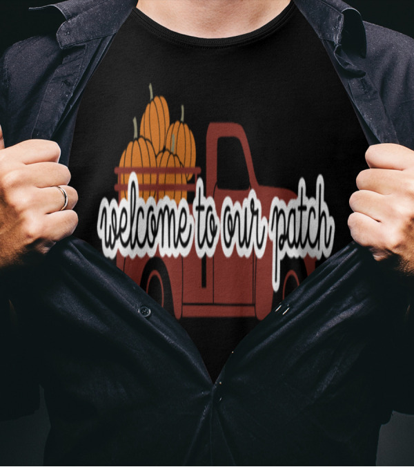Welcome To Our Patch Autumn Pumpkins In Vintage Truck T-Shirt