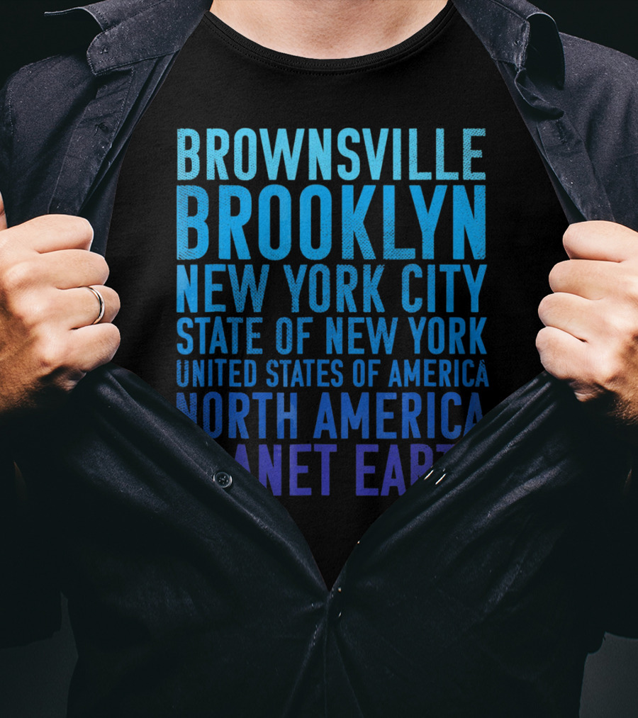Brownsville Brooklyn New York City State Of New York United States Of America North America Planet Earth T-Shirt