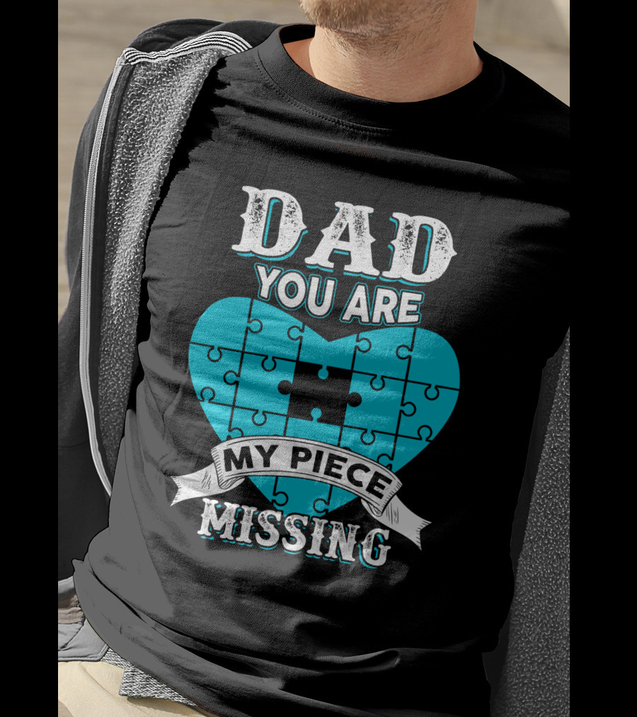Dad You Are My Missing Puzzle Piece Heart T-Shirt
