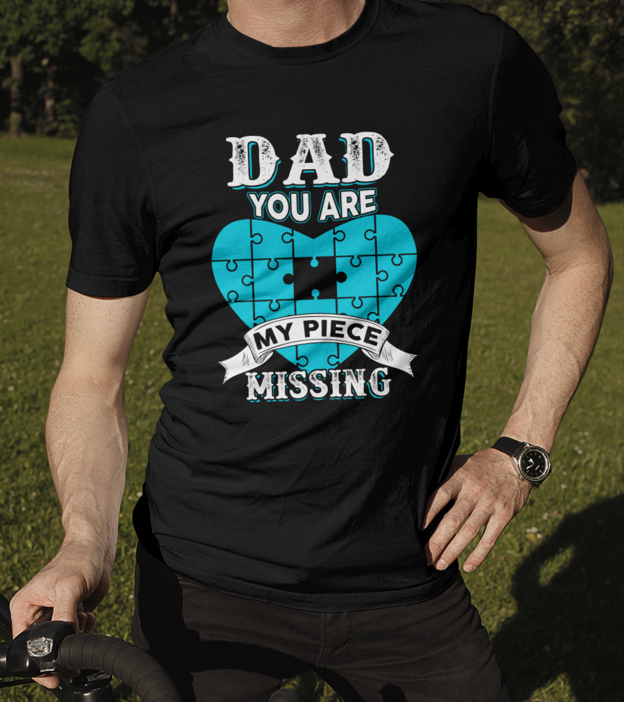 Dad You Are My Missing Puzzle Piece Heart T-Shirt