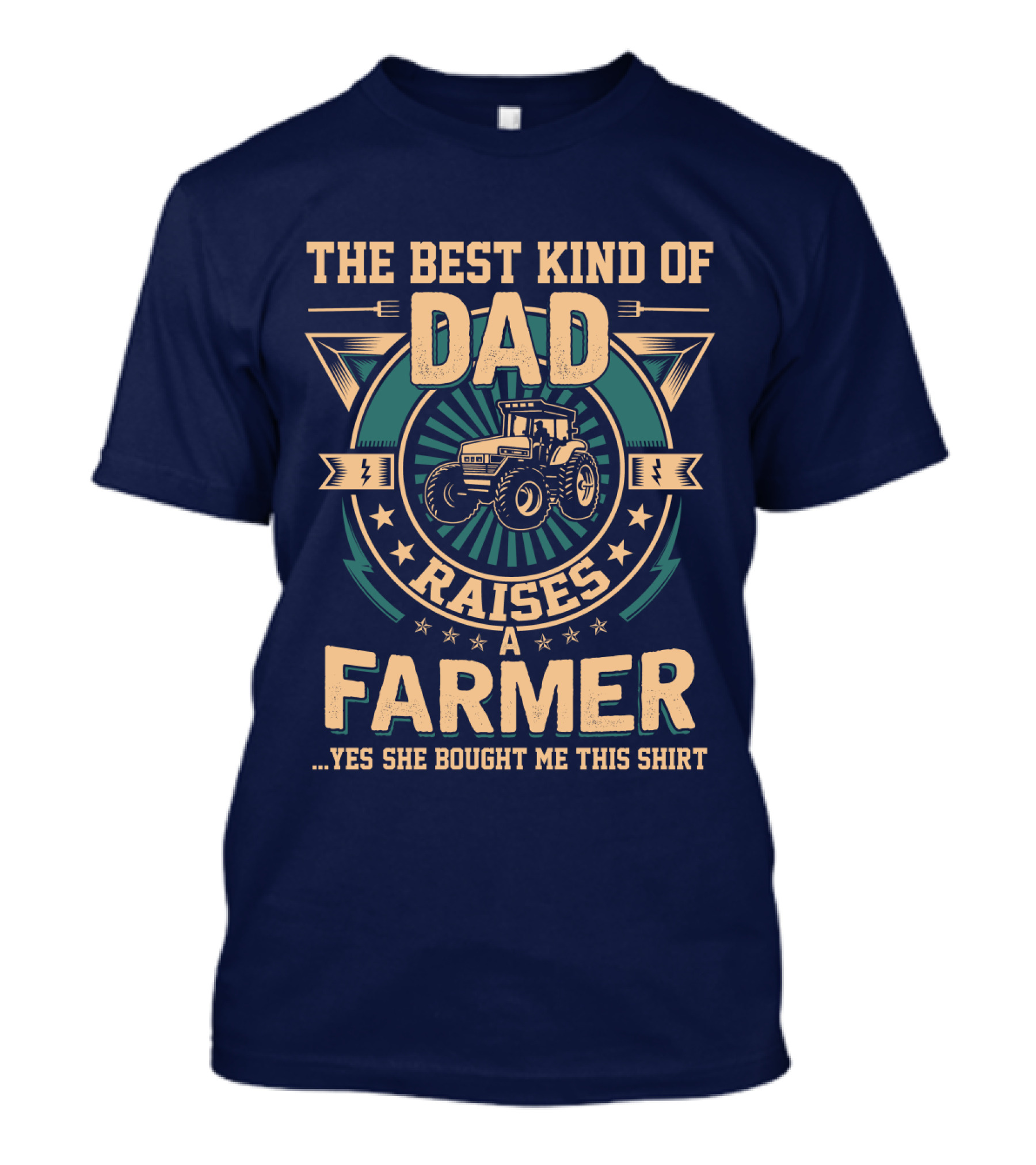 The Best Kind Of Dad Raises A Farmer T-Shirt