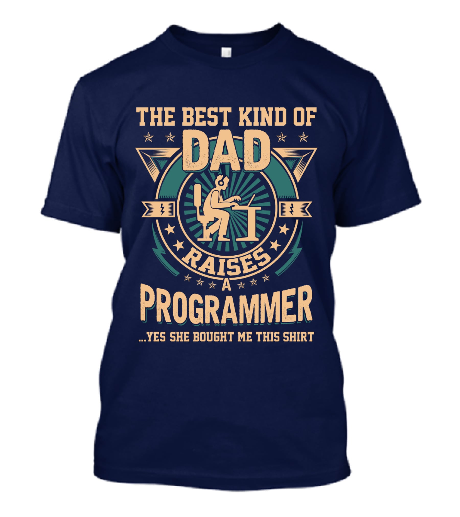 The Best Kind Of Dad Raises A Programmer T-Shirt